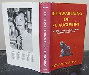 The Awakening of St. Augustine; The Anderson Family and the Oldest City: 1821-1924