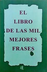 Seller image for EL LIBRO DE LAS MIL MEJORES FRASES for sale by Antrtica