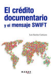 EL CRÉDITO DOCUMENTARIO Y EL MENSAJE SWIFT