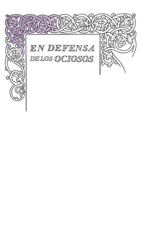 Imagen del vendedor de EN DEFENSA DE LOS OCIOSOS (SERIE GREAT IDEAS 34) a la venta por Antrtica