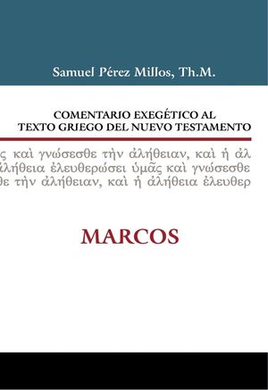 Imagen del vendedor de COMENTARIO EXEGTICO AL TEXTO GRIEGO DEL N.T. MARCOS a la venta por Antrtica