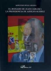 EL REINADO DE JUAN CARLOS I. LA PRESIDENCIA DE ADOLFO SUÁREZ. 1976-1981