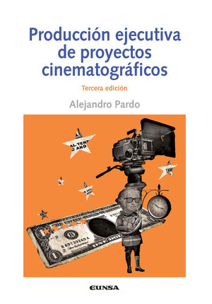 PRODUCCIÓN EJECUTIVAS DE PROYECTOS CINEMATOGRÁFRICOS 3ED