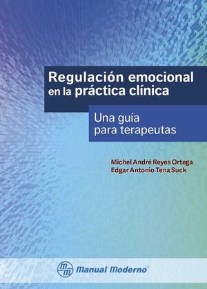 Imagen del vendedor de REGULACION EMOCIONAL EN LA PRACTICA CLINICA. UNA GUIA PARA TERAPEUTAS a la venta por Antrtica