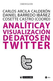 Imagen del vendedor de ANALTICA Y VISUALIZACIN DE DATOS EN TWITTER a la venta por Antrtica