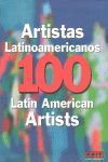 100 ARTISTAS LATINOAMERICANOS = 100 LATINOAMERICAN ARTIST