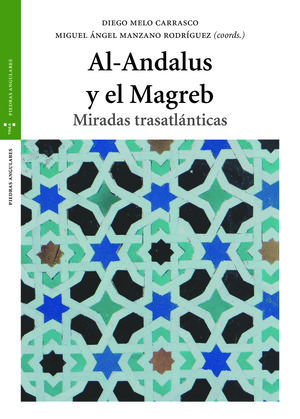 AL-ANDALUS Y EL MAGREB. MIRADAS TRASATLANTICAS