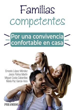 Imagen del vendedor de FAMILIAS COMPETENTES. POR UNA CONVIVENCIA CONFORTABLE EN CASA a la venta por Antrtica