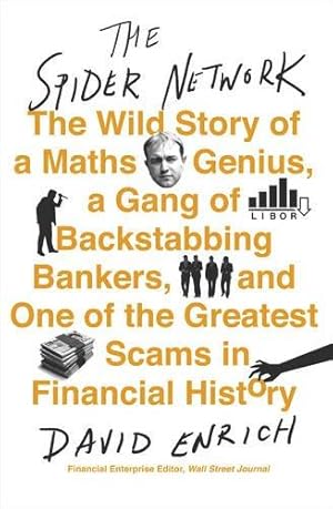 Bild des Verkufers fr The Spider Network: The Wild Story of a Maths Genius, a Gang of Backstabbing Bankers, and One of the Greatest Scams in Financial History zum Verkauf von WeBuyBooks