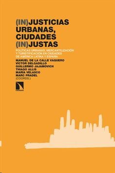 Seller image for (IN)JUSTICIAS URBANAS, CIUDADES (IN)JUSTAS for sale by Antrtica