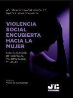 Seller image for VIOLENCIA SOCIAL ENCUBIERTA HACIA LA MUJER. for sale by Antrtica
