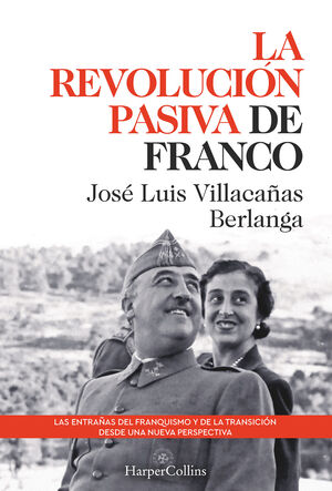 Imagen del vendedor de LA REVOLUCIN PASIVA DE FRANCO. LAS ENTRAAS DEL FRANQUISMO Y DE LA TRANSICIN a la venta por Antrtica