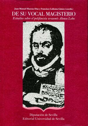 Imagen del vendedor de DE SU VOCAL MAGISTERIO. ESTUDIOS SOBRE EL POLIFONISTA URSOANS ALONSO LOBO a la venta por Antrtica
