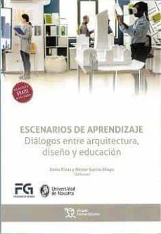 ESCENARIOS DE APRENDIZAJE. DIÁLOGOS ENTRE ARQUITECTURA, DISEÑO Y EDUCACIÓN