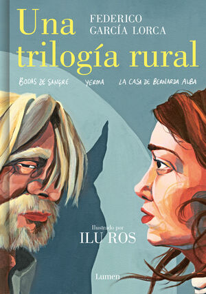 Seller image for UNA TRILOGA RURAL (BODAS DE SANGRE, YERMA Y LA CASA DE BERNARDA for sale by Antrtica