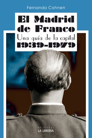 Imagen del vendedor de EL MADRID DE FRANCO UNA GUIA DE LA CAPITAL 1939 - a la venta por Antrtica