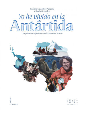 Bild des Verkufers fr YO HE VIVIDO EN LA ANTRTIDA zum Verkauf von Antrtica