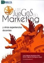 Seller image for LOS JUEGOS DEL MARKETING Y OTRAS EXPERIENCIAS DOCENTES for sale by Antrtica