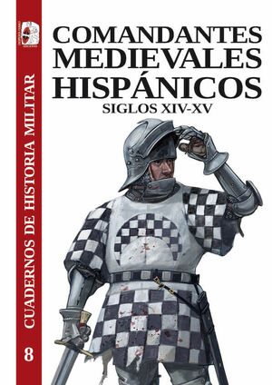 Seller image for COMANDANTES MEDIEVALES HISPNICOS. SIGLOS XIV-XV for sale by Antrtica