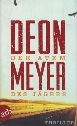 Bild des Verkufers fr Der Atem des Jgers. Thriller. Deon Meyer. Autoris. bers. aus dem Engl. von Ulrich Hoffmann zum Verkauf von Bcher bei den 7 Bergen