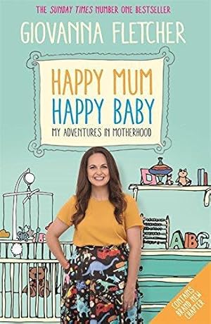 Immagine del venditore per Happy Mum, Happy Baby: My adventures into motherhood venduto da WeBuyBooks