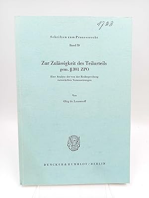 Bild des Verkufers fr Zur Zulssigkeit des Teilurteils gem.  301 ZPO Eine Analyse der von der Rechtsprechung entwickelten Voraussetzungen. (Inaugural-Dissertation Rechtswissenschaftliche Fakultt der Albert-Ludwigs-Universitt Freiburg im Breisgau) zum Verkauf von Antiquariat Smock