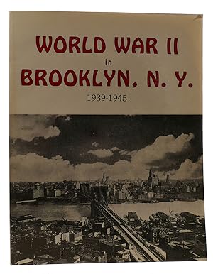 Bild des Verkufers fr WW II IN BROOKLYN, NEW YORK 1939-1945 zum Verkauf von Rare Book Cellar