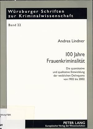 Bild des Verkufers fr 100 Jahre Frauenkriminalitt zum Verkauf von avelibro OHG