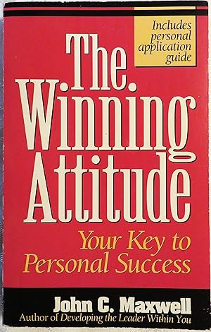 The Winning Attitude: Your Key To Personal Success