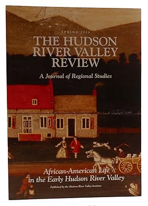 Immagine del venditore per THE HUDSON RIVER VALLEY REVIEW: A JOURNAL OF REGIONAL STUDIES SPRING 2018 Volume 34, Number 2 African-American Life in the Early Hudson River Valley venduto da Rare Book Cellar