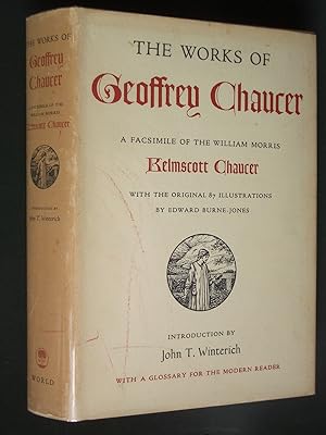 The Works of Geoffrey Chaucer: A Facsimile of the William Morris Kelmscott Chaucer