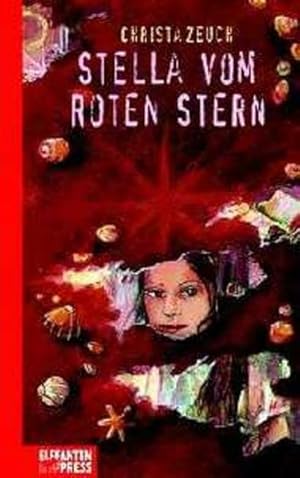 Bild des Verkufers fr Stella vom roten Stern: Ab 10 Jahre (Edition Elefanten Press) zum Verkauf von Modernes Antiquariat an der Kyll