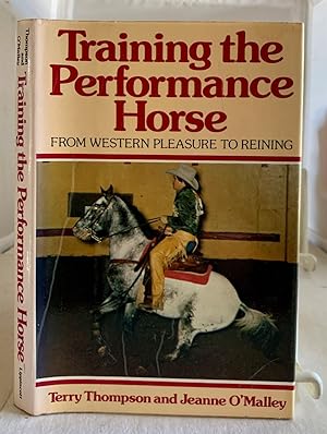 Seller image for Training the Performance Horse From Western Pleasure to Reining for sale by S. Howlett-West Books (Member ABAA)