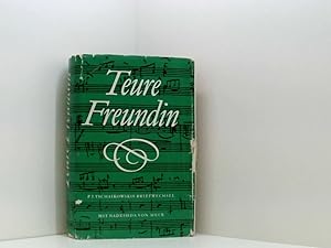 Seller image for Teure Freundin Peter Tschaikowskis Briefwechsel mit Nadeshda von Meck for sale by Book Broker