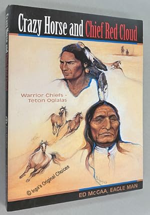 Seller image for Crazy Horse And Chief Red Cloud: Warrior Chiefs- Teton Oglalas for sale by Inga's Original Choices