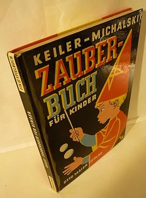 Zauberbuch für Kinder. Über 100 Zauberkunststücke bearbeitet von Ilse Keiler und Martin Michalski.