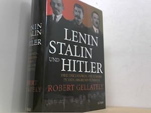 Bild des Verkufers fr Lenin, Stalin und Hitler. Drei Diktaturen, die Europa in den Abgrund fhrten. zum Verkauf von Antiquariat Uwe Berg