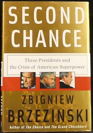 Imagen del vendedor de Second Chance. Three Presidents and the Crises of American Superpower a la venta por R & G Bliss Books