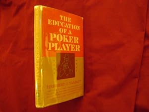 Seller image for The Education of a Poker Player. Including Where and How One Learns to Win. for sale by BookMine