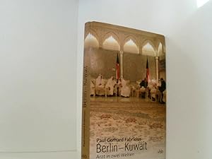 Bild des Verkufers fr Berlin Kuwait: Arzt in zwei Welten Arzt in zwei Welten zum Verkauf von Book Broker