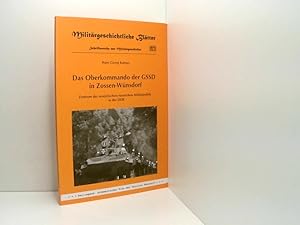 Immagine del venditore per Das Oberkommando der GSSD in Zossen-Wnsdorf: Zentrum der sowjetischen/russischen Militrpolitik in der DDR (Militrgeschichtliche Bltter - Schriftenreihe zur Militrgeschichte) Zentrum der sowjetischen/russischen Militrpolitik in der DDR venduto da Book Broker