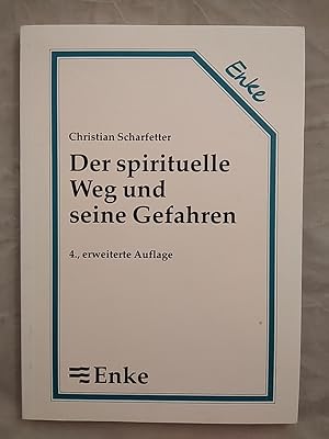 Imagen del vendedor de Der spirituelle Weg und seine Gefahren: Spiritualitt, Begriff, Typen. Bewusstseinsbereiche, Induktoren und Inhalte. Meditation - Spirituelle Krise. Sekten und totalitre Kulte. a la venta por KULTur-Antiquariat