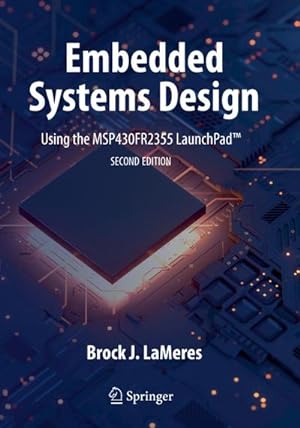 Seller image for Embedded Systems Design using the MSP430FR2355 LaunchPad for sale by BuchWeltWeit Ludwig Meier e.K.