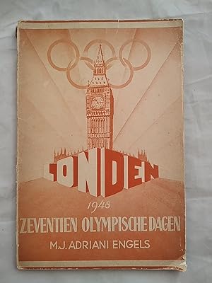 Zeventien Olympische Dagen. Nederlanders in de strijd om de Olympische Titels 1948.