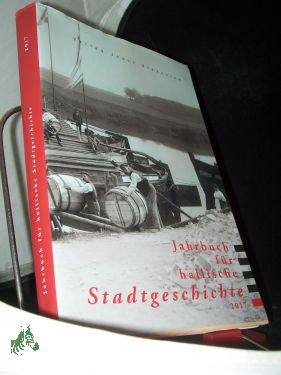 Image du vendeur pour Jahrbuch fr hallische Stadtgeschichte 2017 mis en vente par Antiquariat Artemis Lorenz & Lorenz GbR