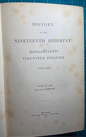 Seller image for HISTORY OF THE NINETEENTH REGIMENT MASSACHUSETTS VOLUNTEER INFANTRY, 1861-1865 (Regimental History, 19th Mass Inf.) for sale by NorthStar Books