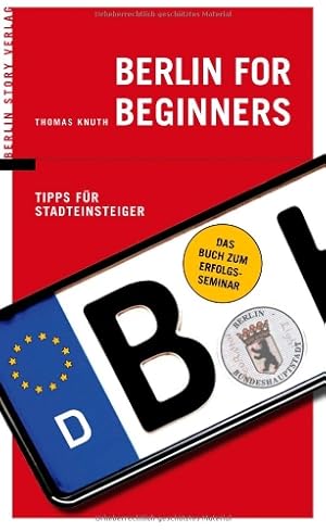 Immagine del venditore per Berlin for Beginners: Tipps fr Stadteinsteiger venduto da Gabis Bcherlager