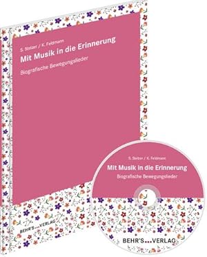 Bild des Verkufers fr Mit Musik in die Erinnerung : Biografische Bewegungslieder, Mit CD zum Verkauf von AHA-BUCH GmbH