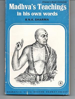 Seller image for Madhva's Teachings in His Own Words for sale by G.F. Wilkinson Books, member IOBA