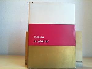 Frankonia Dir gehör' ich : ein Buch der Bonner Franken 1845 - 1970 (Bonn / Burschenschaft)